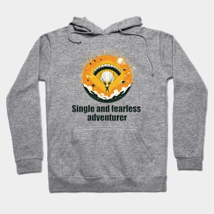 adventurous single, singleness equals freedom Hoodie